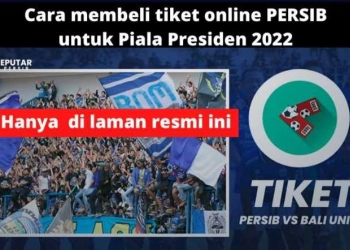 Cara Beli Tiket Pertandingan Persib Bandung vs Bali United 