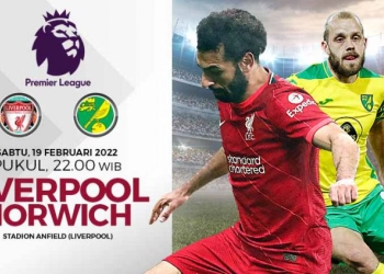 Link Live Streaming Liga Premier Liverpool vs Norwich City Malam Ini